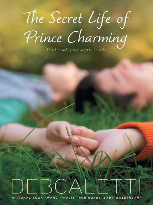 Title details for The Secret Life of Prince Charming by Deb Caletti - Wait list